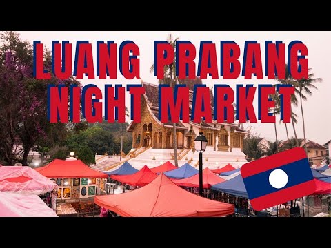 Exploring The Luang Prabang Night Market While In Luang Prabang, Laos