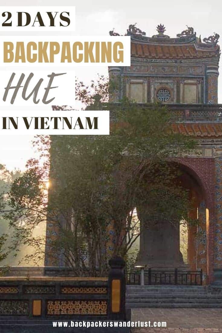 2 Days In Hue: My Backpacking Hue Itinerary & Tips 16 Find out the best 2 days in Hue itinerary to ensure you have the ultimate time while exploring Vietnam. Let’s talk about the best things to do, restaurants, where to stay, and more for your two days backpacking Hue!