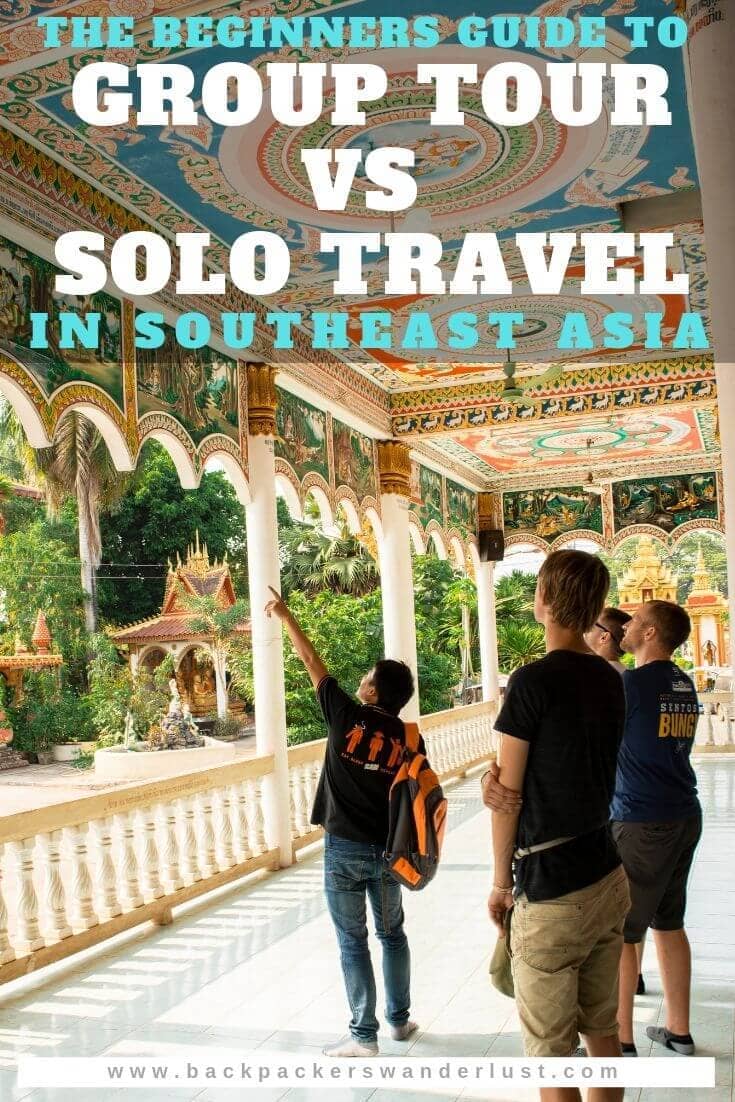 First Time In Southeast Asia? Group Tour VS Solo Travel 16 Unsure about what is the best way to travel for your first time in Southeast Asia? Find out the main differences between doing a group tour vs solo travel to figure out which is best for you, this ultimate guide has you covered!