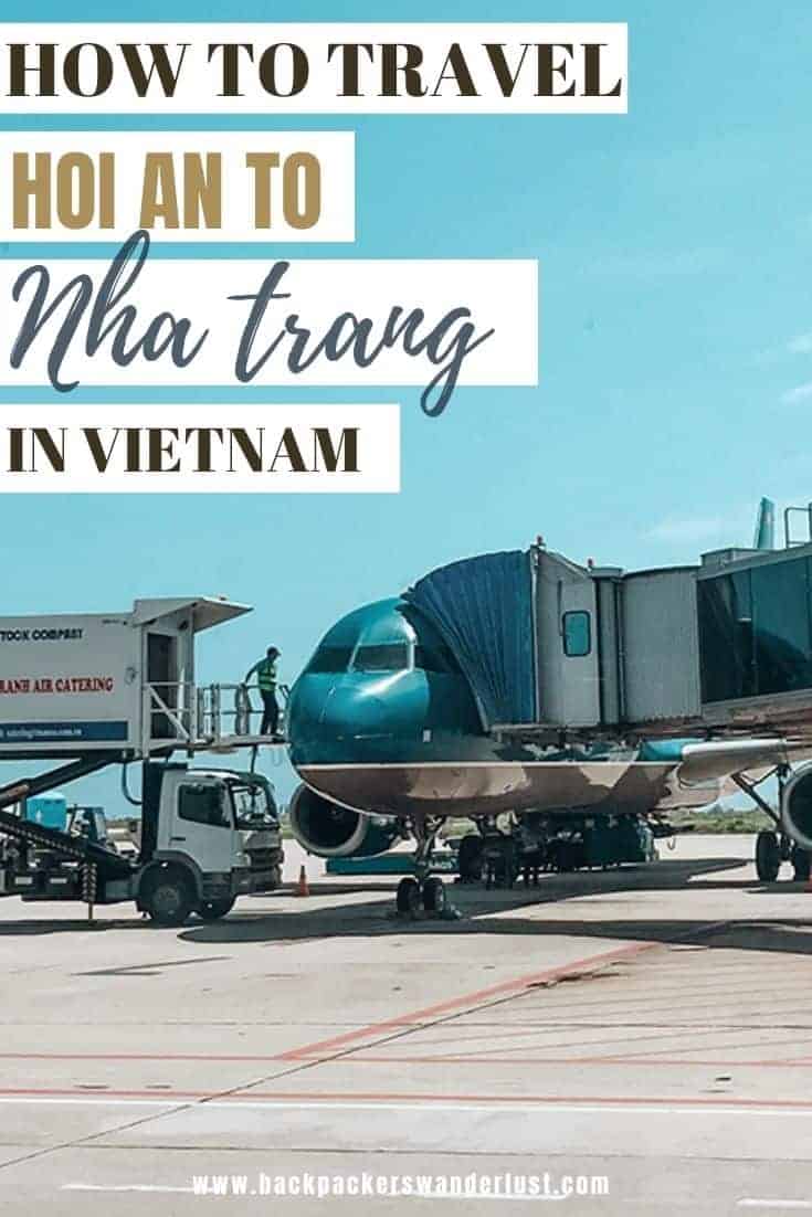 Hoi An To Nha Trang: 5 BEST Options Explained 20 Find out how to travel from Hoi An to Nha Trang while in Vietnam. This is a popular route for travelers to make when exploring this country. Whether you want to get from Hoi An to Nha Trang by plane, bus or train I will let you know how to book, prices, and more!