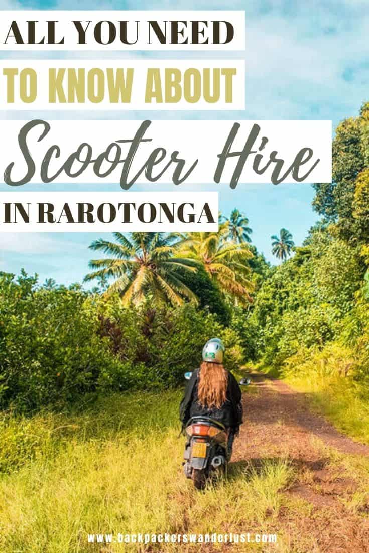 Hire A Scooter & The Tourist Scooter License In Rarotonga 12 Find out everything you need to know about scooter hire in Rarotonga. I will be giving you all the information you need to know such as getting your tourist scooter license in Rarotonga, road rules, and where to hire your scooter from.