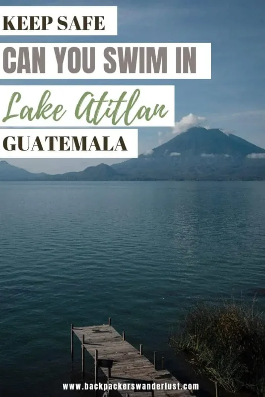 Can You Swim In Lake Atitlan Guatemala? The Water Quality, Sicknesses, & Sewage 16 When I was heading to Lake Atitlan I was excited to swim, be surrounded by volcanos, and relax. Though the longer I was there the more stories I heard regarding cleanliness, pollution, and sewage resulting in sick travelers. My thought process quickly changed from going for a morning dip to can you swim in Lake Atitlan, like will I get super sick?